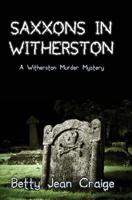 Saxxons in Witherston : A Witherston Murder Mystery 1644371499 Book Cover
