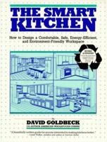 Smart Kitchen: How to Create a Comfortable, Safe, Energy-Efficient, and Environment-Friendly Workspace 0960613870 Book Cover
