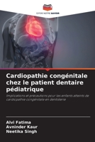 Cardiopathie cong�nitale chez le patient dentaire p�diatrique 6204170228 Book Cover