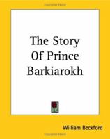 The Story Of Prince Barkiarokh 1162709413 Book Cover