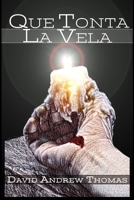 Que Tonta La Vela 1733080961 Book Cover