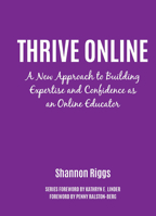 Thrive Online: A New Approach for College Educators 1620367440 Book Cover