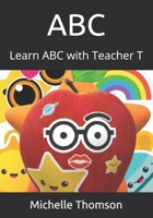 ABC: Learn ABC with Teacher T B08NW3X89G Book Cover