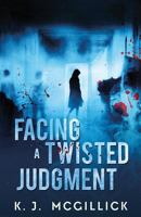 Facing A Twisted Judgment 1731475373 Book Cover