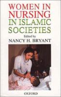 Women in Nursing in Islamic Societies 0195798880 Book Cover