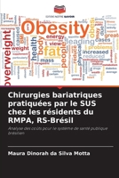 Chirurgies bariatriques pratiqu?es par le SUS chez les r?sidents du RMPA, RS-Br?sil 6205862271 Book Cover