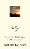 Why: Does the Bible have all the answers? 1463575807 Book Cover