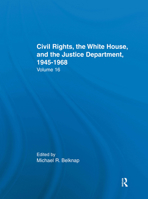 Justice Department Civil Rights Policies Prior to 1960: Crucial Documents from the Files of Arthur Brann Caldwell (Civil Rights, the White House, and the Justice Department, 1) 0824033841 Book Cover