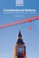 Constitutional Reform: Reshaping the British Political System 0199233047 Book Cover