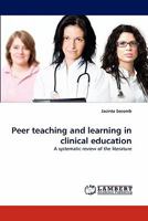 Peer Teaching and Learning in Clinical Education 3838355172 Book Cover
