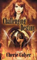 Challenging Destiny 1628303727 Book Cover