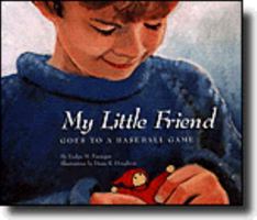 My Little Friend Goes to a Baseball Game 0964128500 Book Cover