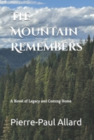 The Mountain Remembers: A Novel of Legacy and Coming Home (The Legacy of the Mountain Series) B0GX65R16N Book Cover