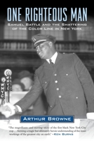 One Righteous Man: Samuel Battle and the Shattering of the Color Line in New York 0807012602 Book Cover