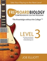 Fretboard Biology - Level 3 1736294202 Book Cover