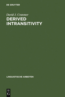 Derived Intransitivity: A Contrastive Analysis of Certain Reflexive Verbs in German, Russian and English (Linguistische Arbeiten) 3484102535 Book Cover
