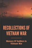 Recollections Of Vietnam War: Memory Of Soldiers In Vietnam War: Recollections Of Vietnam War null Book Cover