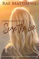 Seize the Love: Carpe Caritate 179086304X Book Cover