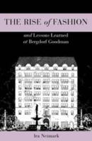 The Rise of Fashion and Lessons Learned at Bergdorf Goodman 1609013182 Book Cover