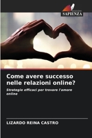 Come avere successo nelle relazioni online? 6209115241 Book Cover