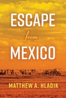Escape from Mexico 1543971024 Book Cover