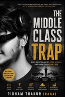 The Middle Class Trap: Why Most Families Stay Stuck—and How to Break Free B0HBBJ6486 Book Cover
