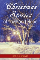 Christmas Stories of Love and Hope 1479614831 Book Cover