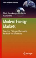Modern Energy Markets: Real-Time Pricing, Renewable Resources and Efficient Distribution 1447158822 Book Cover