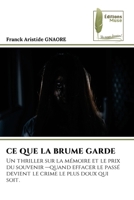CE Que La Brume Garde (French Edition) 6209953328 Book Cover