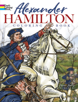 Alexander Hamilton Coloring Book 048681212X Book Cover