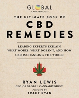 The Ultimate Book of CBD Remedies: Leading Experts Explain What Works, What Doesn't, and How CBD is Changing the World 1510757449 Book Cover