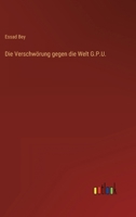 Die Verschwörung gegen die Welt G.P.U. 3846022640 Book Cover