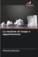 La nozione di luogo e appartenenza (Italian Edition) 6207672518 Book Cover
