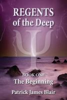 Regents of the Deep ~ Book One ~ The Beginning 0473285851 Book Cover