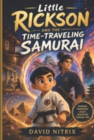 Little Rickson: The Time Traveling Samurai (Little Rickson Adventures) B0GZ39GQRY Book Cover