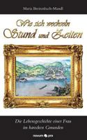 Wie sich wechseln Stund und Zeiten: Die Lebensgeschichte einer Frau im barocken Gmunden 399064405X Book Cover