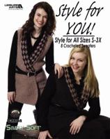 Style For You! Style For All Sizes S 3 X (Leisure Arts #4269) 1601404638 Book Cover