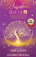 Wisdom G.I.F.T.S. 2: Embracing the Lessons, Celebrating the Journey, and Living the Legacy : McGill 196087215X Book Cover