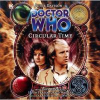 Doctor Who: Circular Time (Big FInish Audio Drama, #91) 1844351696 Book Cover