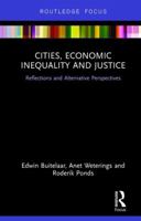 Cities, Economic Inequality and Justice: Reflections and Alternative Perspectives 1138283991 Book Cover