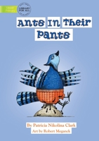 Ants In Their Pants 192598639X Book Cover