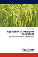 Application of Intelligent Techniques: towards Improvement of Crop Productivity 3846507970 Book Cover