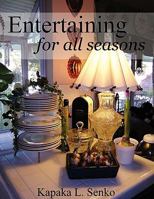 Entertaining for All Seasons 0578036266 Book Cover