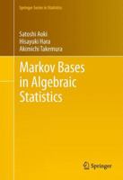 Markov Bases in Algebraic Statistics 1461437180 Book Cover