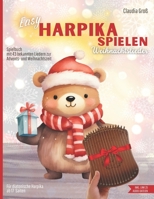 Easy Harpika spielen - Weihnachtslieder: Spielbuch mit 43 beliebten Liedern zur Weihnachtszeit für Anfänger, nach Zahlen und Noten spielen | mit Anleitung und Liedtexten | in Farbe (German Edition) B0CWCT6FJV Book Cover