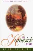 The Homesick Heart: Longing for Spiritual Intimacy 0891099034 Book Cover