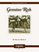 Genuine Risk: Thoroughbred Legends (Kentucky Derby-Winning Filly) 1581500920 Book Cover