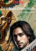 Le sphinx d'émeraude (French Edition) B0DLKHHNKZ Book Cover