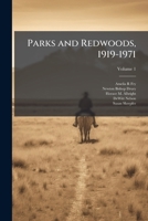 Parks and redwoods, 1919-1971: oral history transcript / and related material, 1959-197, Volume 1 1171612753 Book Cover