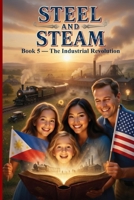 Steel and Steam: The Industrial Revolution (The Tinder Family's American Adventure) B0GX2K9BPJ Book Cover